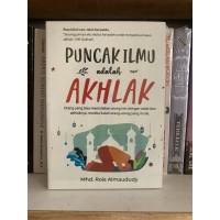 Puncak ilmu adalah akhlak