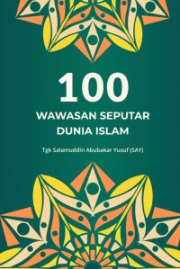 100 Wawasan Seputar Dunia Islam